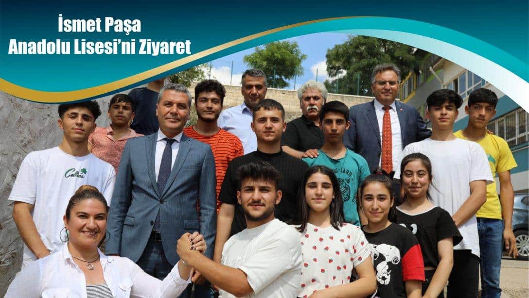 İsmet Paşa Anadolu Lisesi'ni Ziyaret