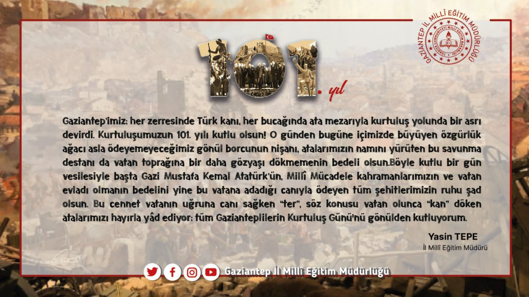 İl Müdürümüz Yasin Tepe'nin 25 Aralık Gaziantep'in Kurtuluşunun 101. Yıl Dönümü Mesajı