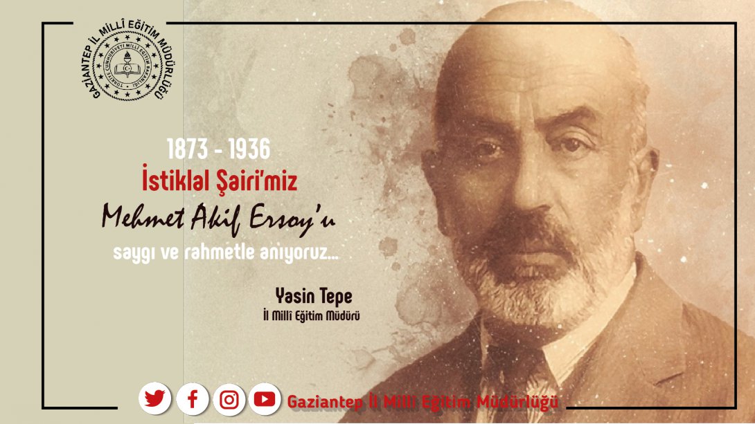 İl Müdürümüz Yasin Tepe'nin Mehmet Akif Ersoy'u vefatının 86.yılında anma mesajı