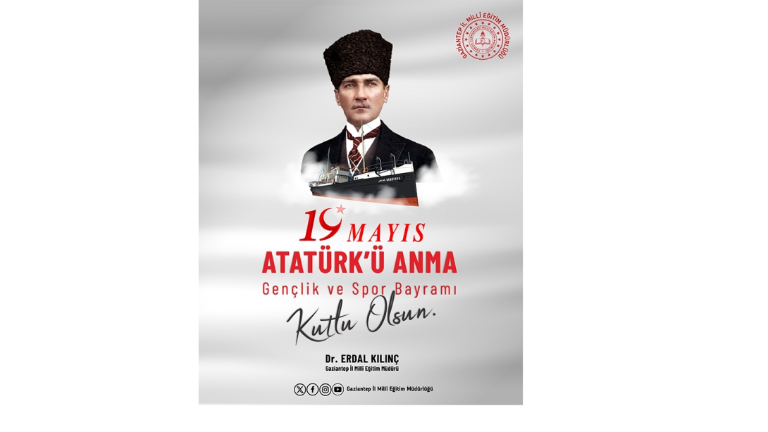 19 MAYIS ATATÜRK'Ü ANMA, GENÇLİK VE SPOR BAYRAMI KUTLU OLSUN!