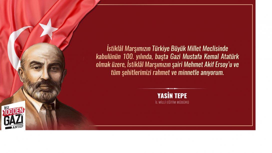 İl Müdürümüz Yasin Tepe'nin İstiklâl Marşımızın Kabulünün 100. Yıl Dönümü Mesajı