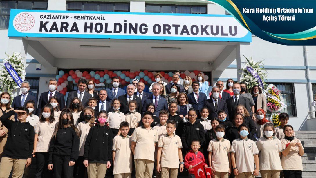 Kara Holding Ortaokulu'nun Açılış Töreni