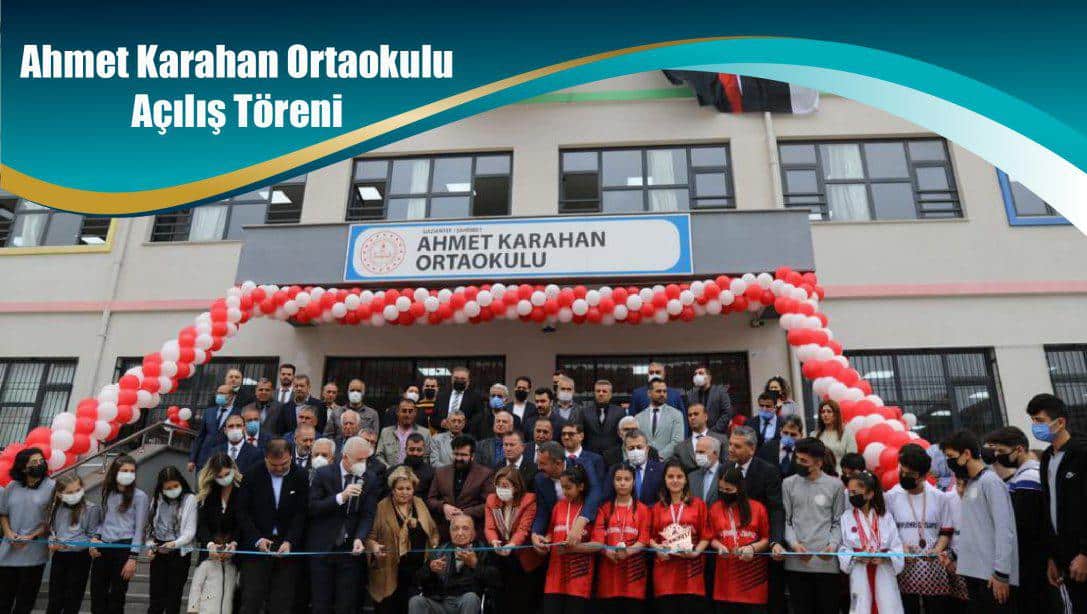 Ahmet Karahan Ortaokulu Açılış Töreni 