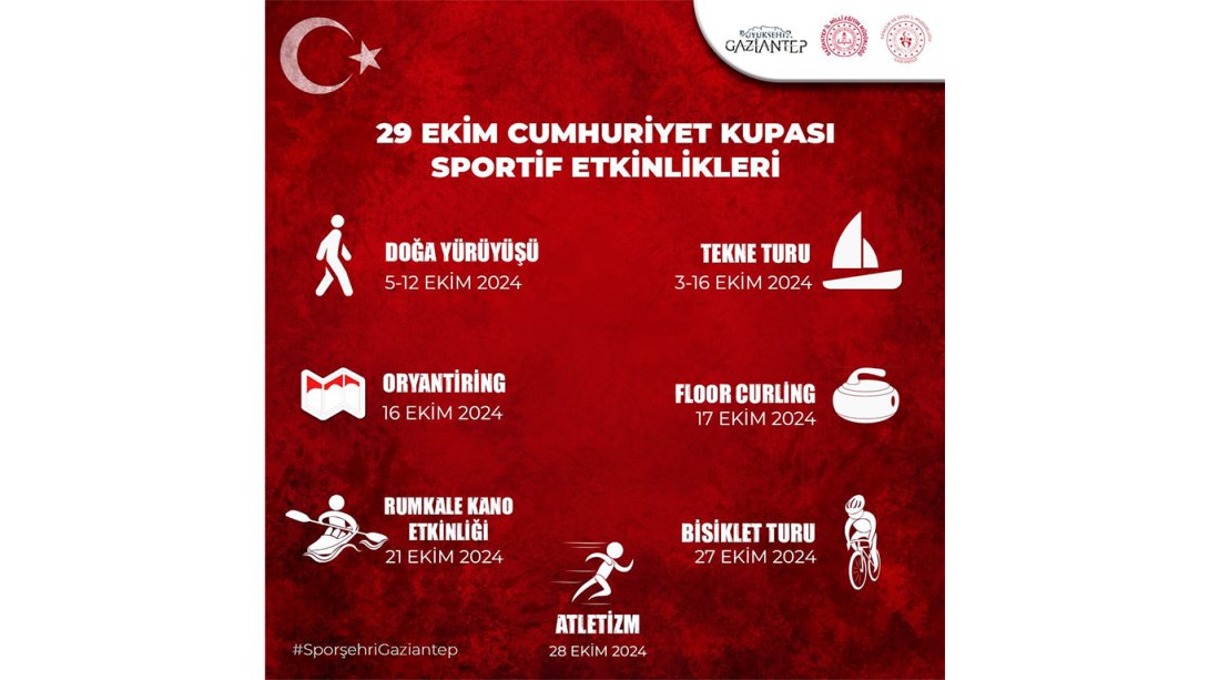 Gaziantep Valiliği koordinasyonunda,  İl Millî Eğitim Müdürlüğümüz, Gaziantep Büyükşehir Belediyesi, Gençlik ve Spor İl Müdürlüğü iş birliği ile *29 Ekim Cumhuriyet Kupası Spor Etkinlikleri* başlıyor 