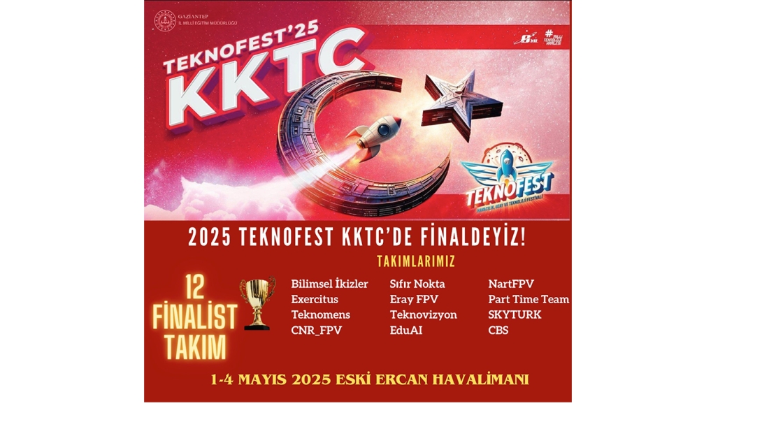 GAZİANTEP'TEN 12 TAKIM, TEKNOFEST KKTC'YE FİNALİST OLARAK GİDİYOR!