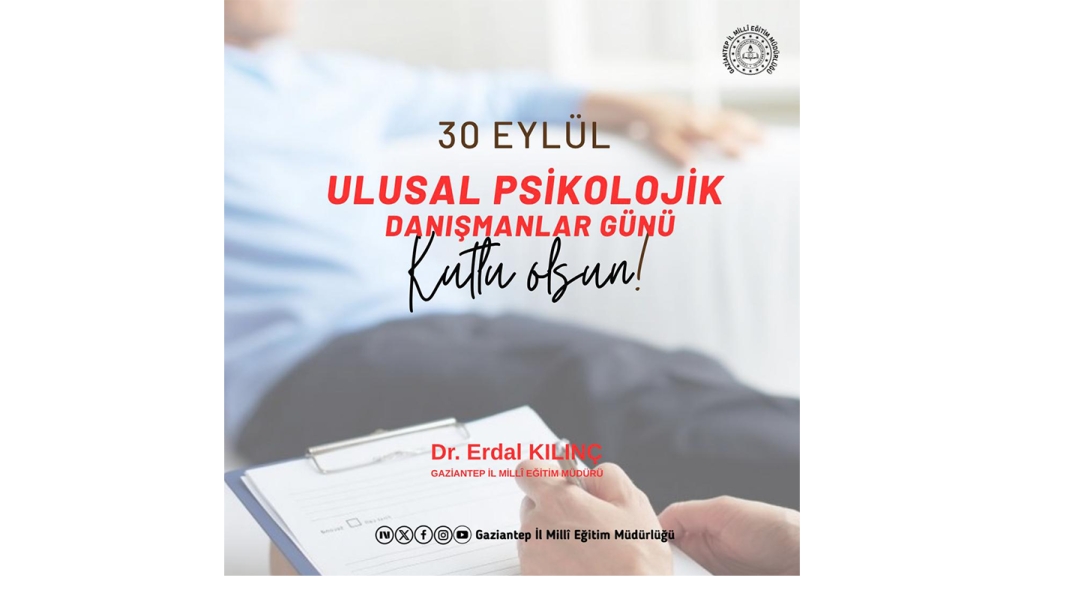  30 Eylül Ulusal Psikolojik Danışmanlar Günü Kutlu Olsun!